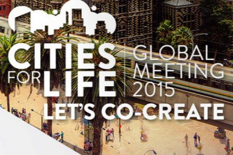 CITIES FOR LIFE Global Meeting Medellin 2015